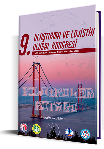 IX. Ulaştırma ve Lojistik Ulusal Kongresi Bildiriler Kitabı